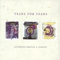 Tears For Fears Saturnine Martial & Lunatic