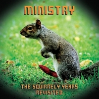 Ministry The Squirrely Years Revisited (tran