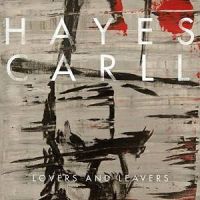 Carll, Hayes Lovers And Leavers