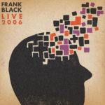 Black, Frank Live 2006 -coloured-