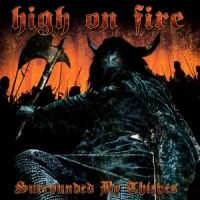 High On Fire Surrounded By Thieves