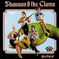 Shannon & The Clams Onion