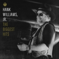Williams Jr., Hank The Biggest Hits