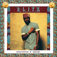 Blitz The Ambassador Afropolitan Dreams