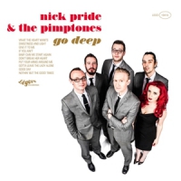 Pride, Nick -& The Pimptones- Go Deep