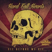Hard Fall Hearts Die Before We Die