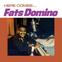 Domino, Fats Here Comes Fats Domino