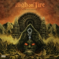 High On Fire Luminiferous -coloured-