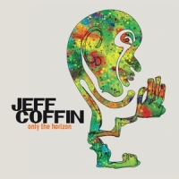 Jeff Coffin Only The Horizon