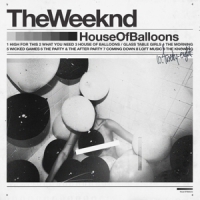 Weeknd, The House Of Balloons
