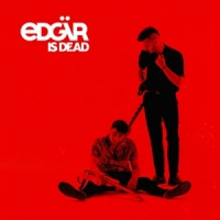 Edgar Edgar Is Dead
