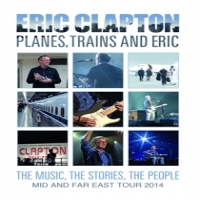 Clapton, Eric Planes, Trains And Eric