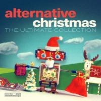 Various Alternative Christmas - The Ultimate Collection