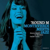 Monteverdi, C. Round M/monteverdi Meets Jazz!