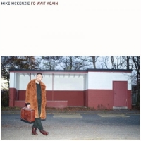 Mckenzie, Mike I D Wait Again