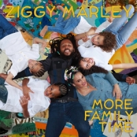 Ziggy Marley And The Melody Makers More Family Time