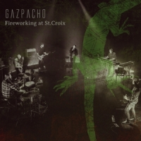Gazpacho Fireworking At St.croix