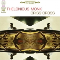 Monk, Thelonious Criss-cross