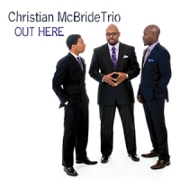 Mcbride, Christian -trio- Out Here