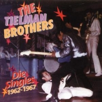 Tielman Brothers Singles 1962-1967