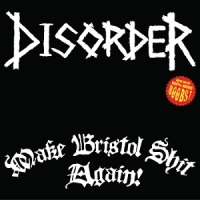 Disorder Make Bristol Shit Again