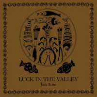 Rose, Jack Luck In The Valley