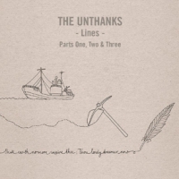 Unthanks Lines Parts One, Two & Three - The Complete Discography