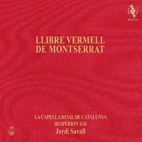Savall, Jordi / Capella Reial De Catalunya & Hesper Libre Vermell De Montserrat (2013 R