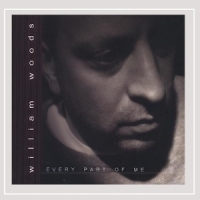 Woods, William Every Part Of Me