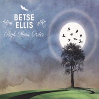 Ellis, Betse High Moon Order