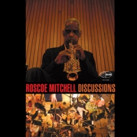 Mitchell, Roscoe Discussions Orchestra