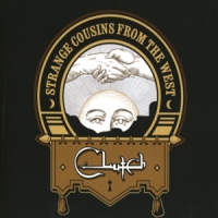 Clutch Strange Cousins From The West