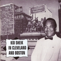 Sheik, Kid Kid Sheik In Cleveland And Boston