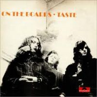Taste (featuring Rory Gallagher) On The Boards