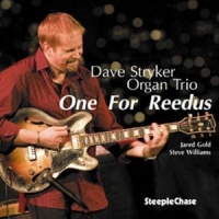 Dave Stryker Organ Trio One For Reedus