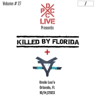 Killed By Florida & Goat Rope Dcxpc Live Vol. 27