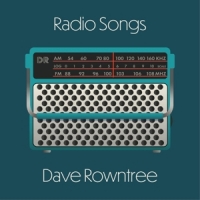 Rowntree, Dave Radio Songs