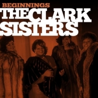 Clark Sisters Beginnings