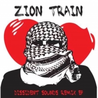 Zion Train Dissident Sounds Remix Ep