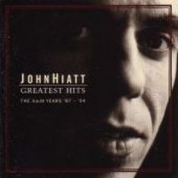 Hiatt, John Greatest Hits