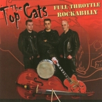 Top Cats, The Full Throttle Rockabilly