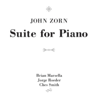 Zorn, John Suite For Piano