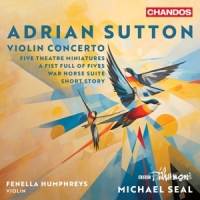 Bbc Philharmonic Michael Seal ( Fen Adrian Sutton Violin Concerto Five