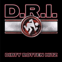 D.r.i. Dirty Rotten Hitz