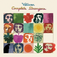 Vetiver Complete Strangers