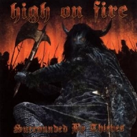 High On Fire Surrounded By Thieves
