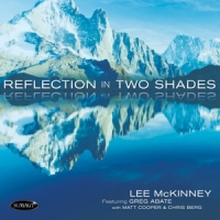 Mckinney, Lee & Greg Abate & Matt Cooper Reflection In Two Shades