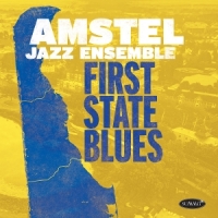 Amstel Jazz Ensemble First State Blues