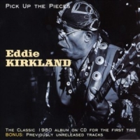 Kirkland, Eddie Pick Up The Pieces