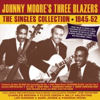 Moore, Johnny Singles Collection 1945-52 - Johnny Moore's Three Blaze